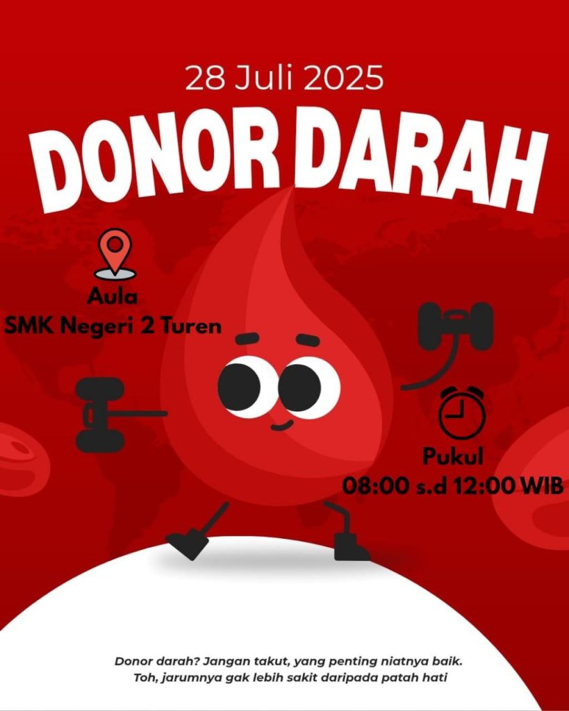 Donor darah bersama PMI kab Malang tgl 28 Juli 2025 di Aula SMKN 2 Turen pukul 08.00-12.00 WIB