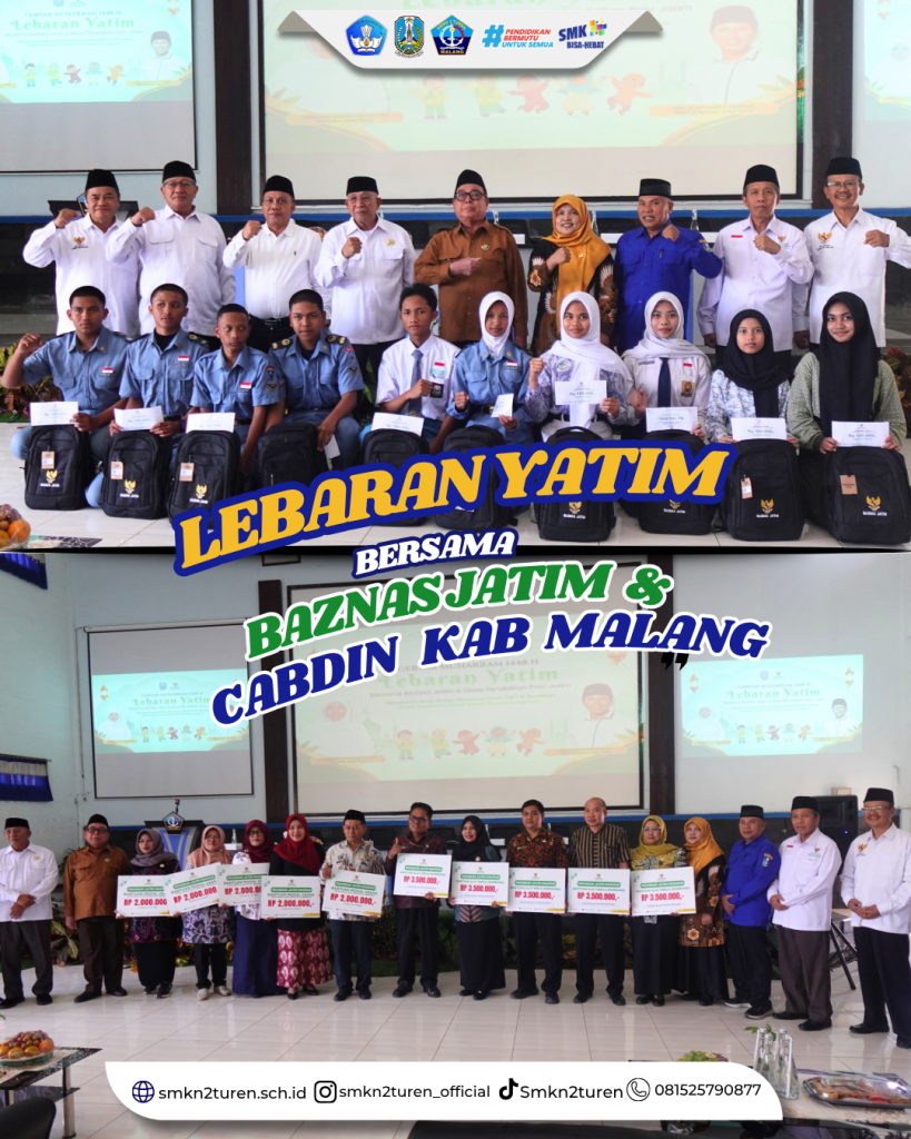 Raih Keberkahan, SMKN 2 Turen Jadi Tuan Rumah Kegiatan “Lebaran Yatim” Bersama BAZNAS Jatim dan Cabang Dinas Pendidikan